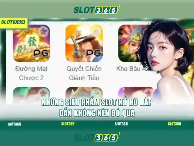 Slot365: Tổng quan và hướng dẫn chơi