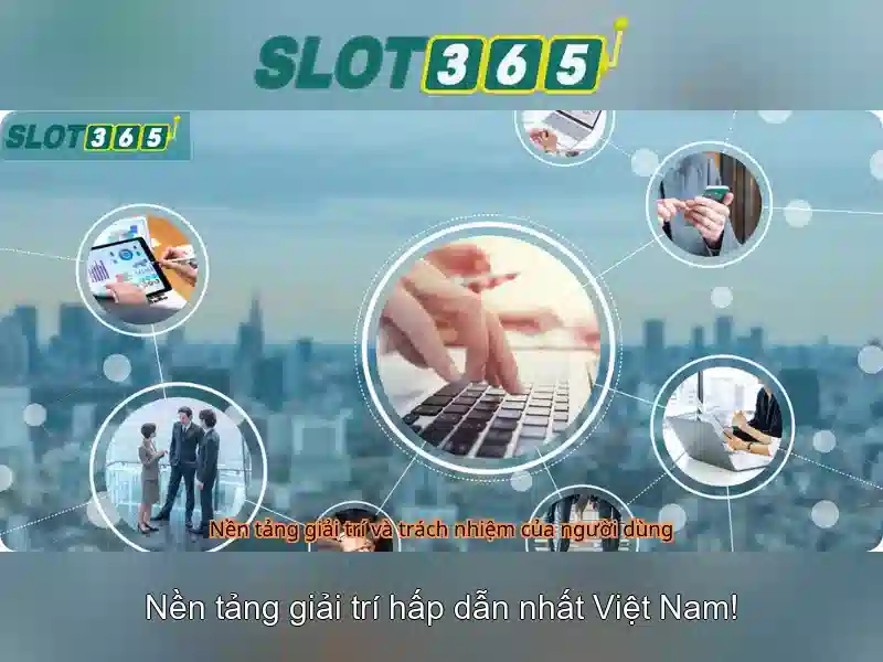 Slot365: Nền tảng slot trực tuyến hiện đại tại Việt Nam