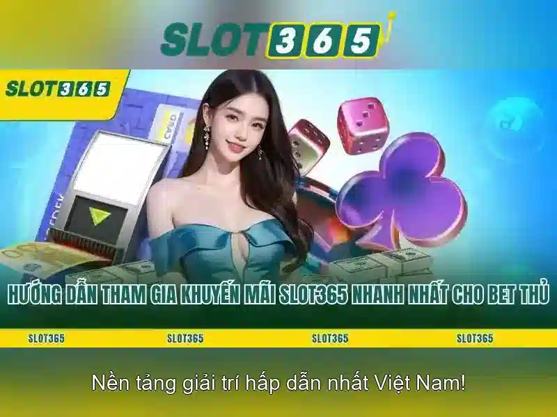 Slot365: Đánh giá nền tảng chơi slot trực tuyến đáng tin cậy
