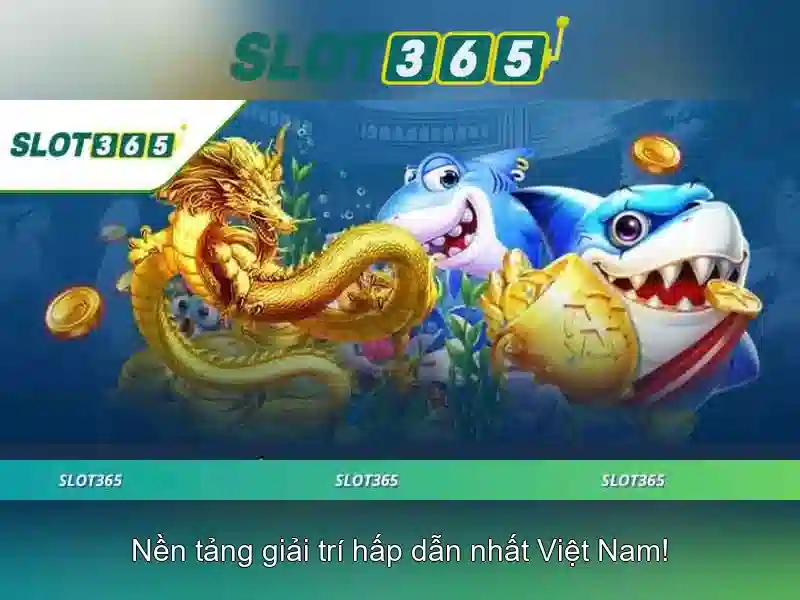 Slot365 - Nền tảng slot trực tuyến hàng đầu tại Việt Nam